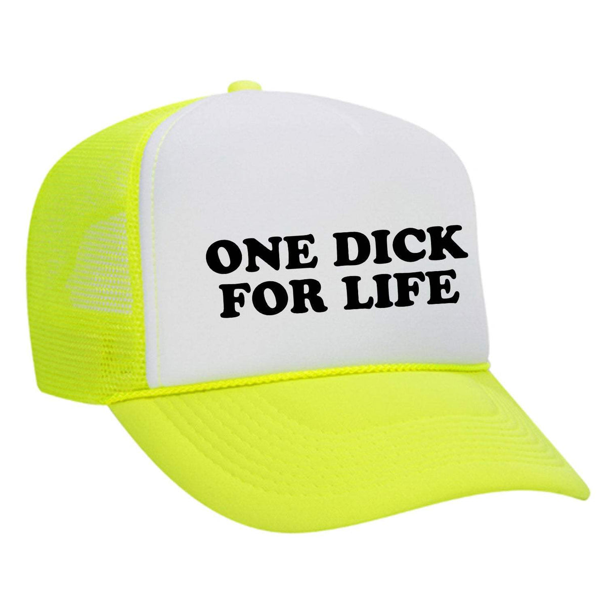 One Dick For Life Foam Trucker Hat - Neon Yellow / White