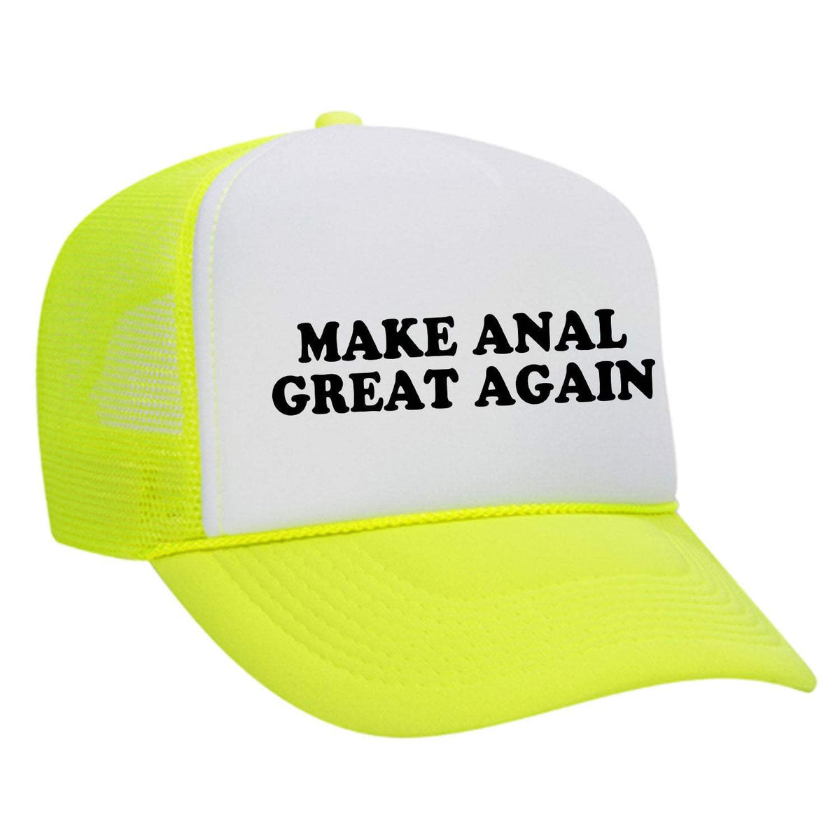 Make Anal Great Again Foam Trucker Hat - Neon Yellow / White