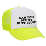 Can You See My Butt Plug? Foam Trucker Hat - Neon Yellow / White