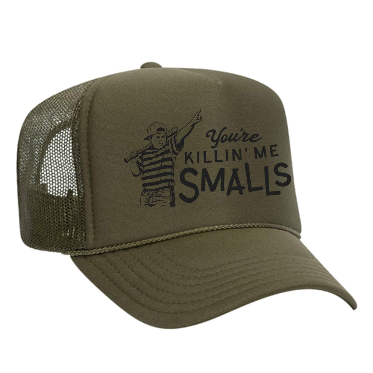 You're Killin' Me Smalls Foam Trucker Hat - Olive / Green