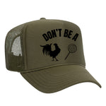 Don't Be A C*ck Sucker Foam Trucker Hat