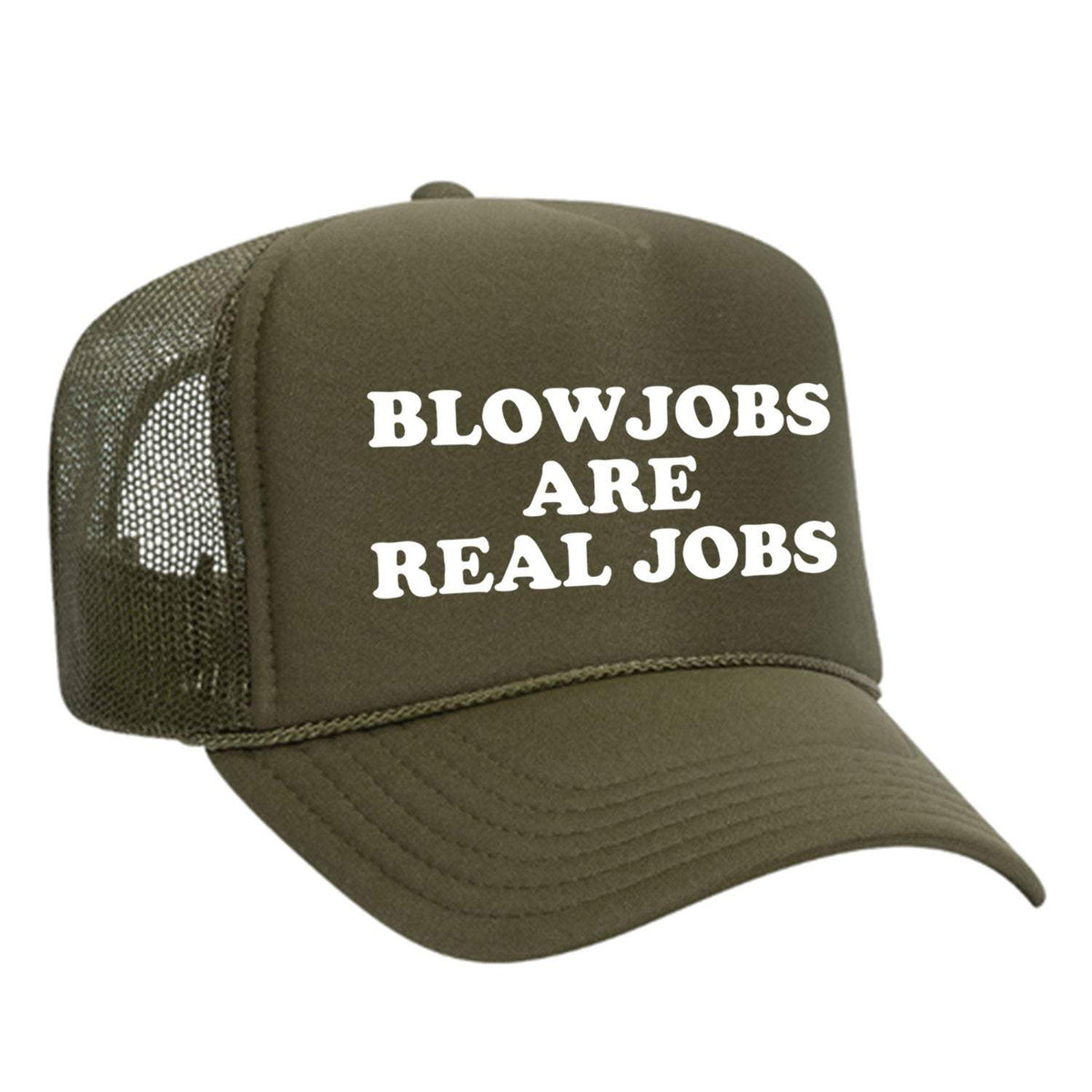 Blowjobs Are Real Jobs Foam Trucker Hat - Olive / Green