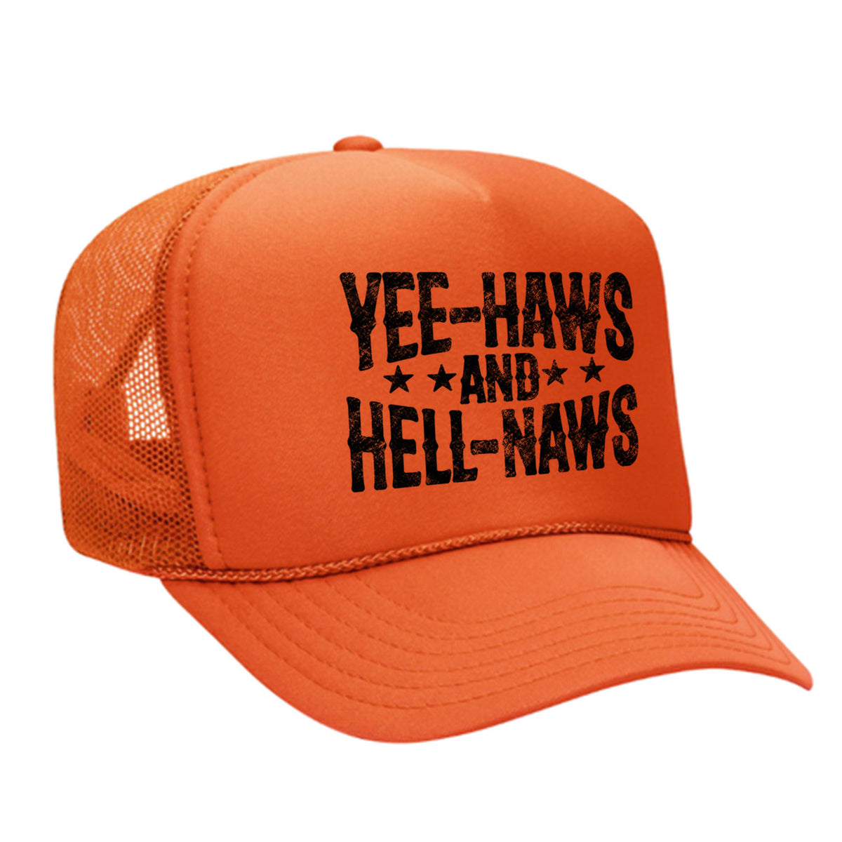 Yee-Haws & Hell-Naws Foam Trucker Hat