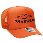 Let's Get Smashed Foam Trucker Hat