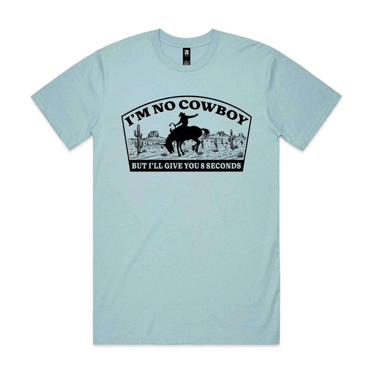 I'm No Cowboy Premium Tee - Pale Blue