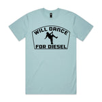 Will Dance For Diesel Premium Tee