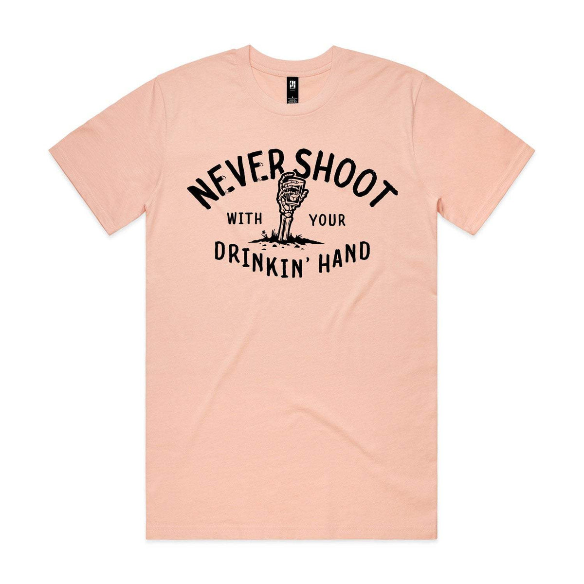 Never Shoot With Your Drinkin' Hand Premium Tee - Pale Pink