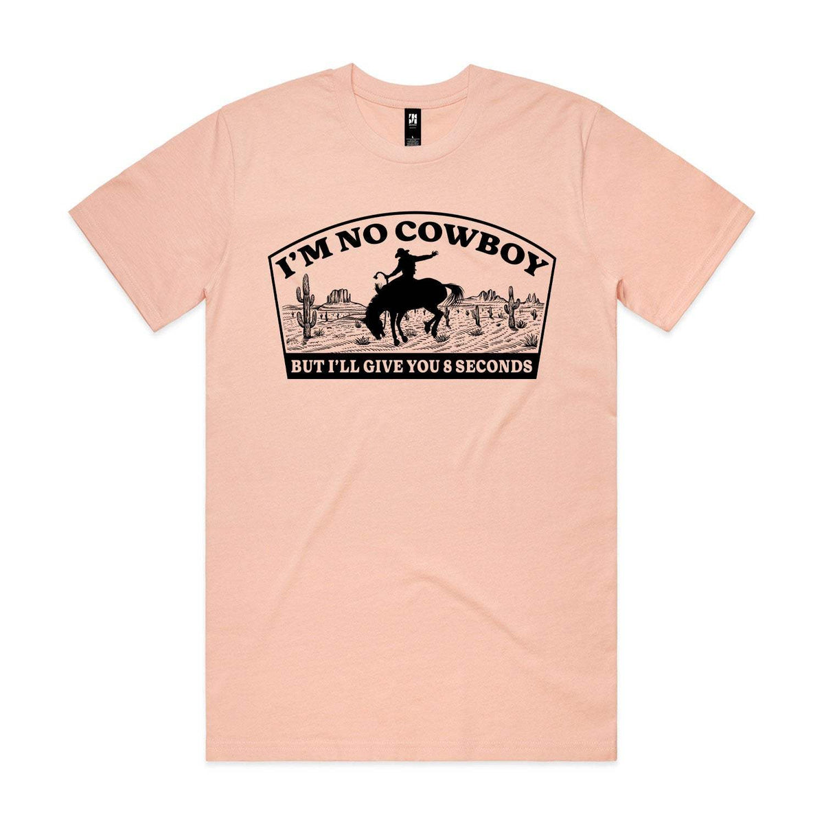I'm No Cowboy Premium Tee - Pale Pink