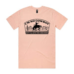 I'm No Cowboy Premium Tee - Pale Pink