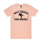 Will Dance For Diesel Premium Tee - Pale Pink