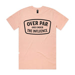 Over Par & Under The Influence Premium Tee - Pale Pink
