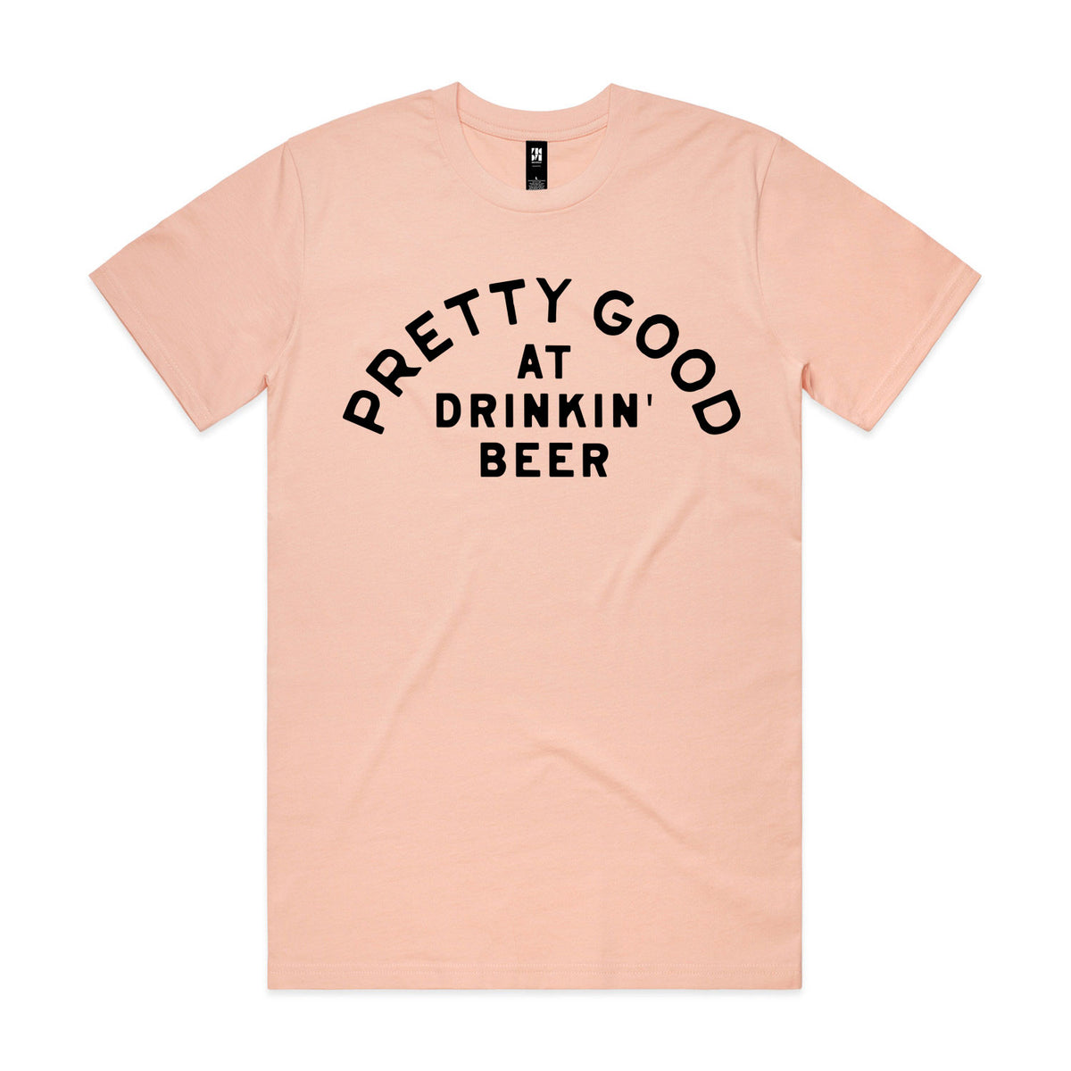 Pretty Good At Drinkin' Beer Premium Tee