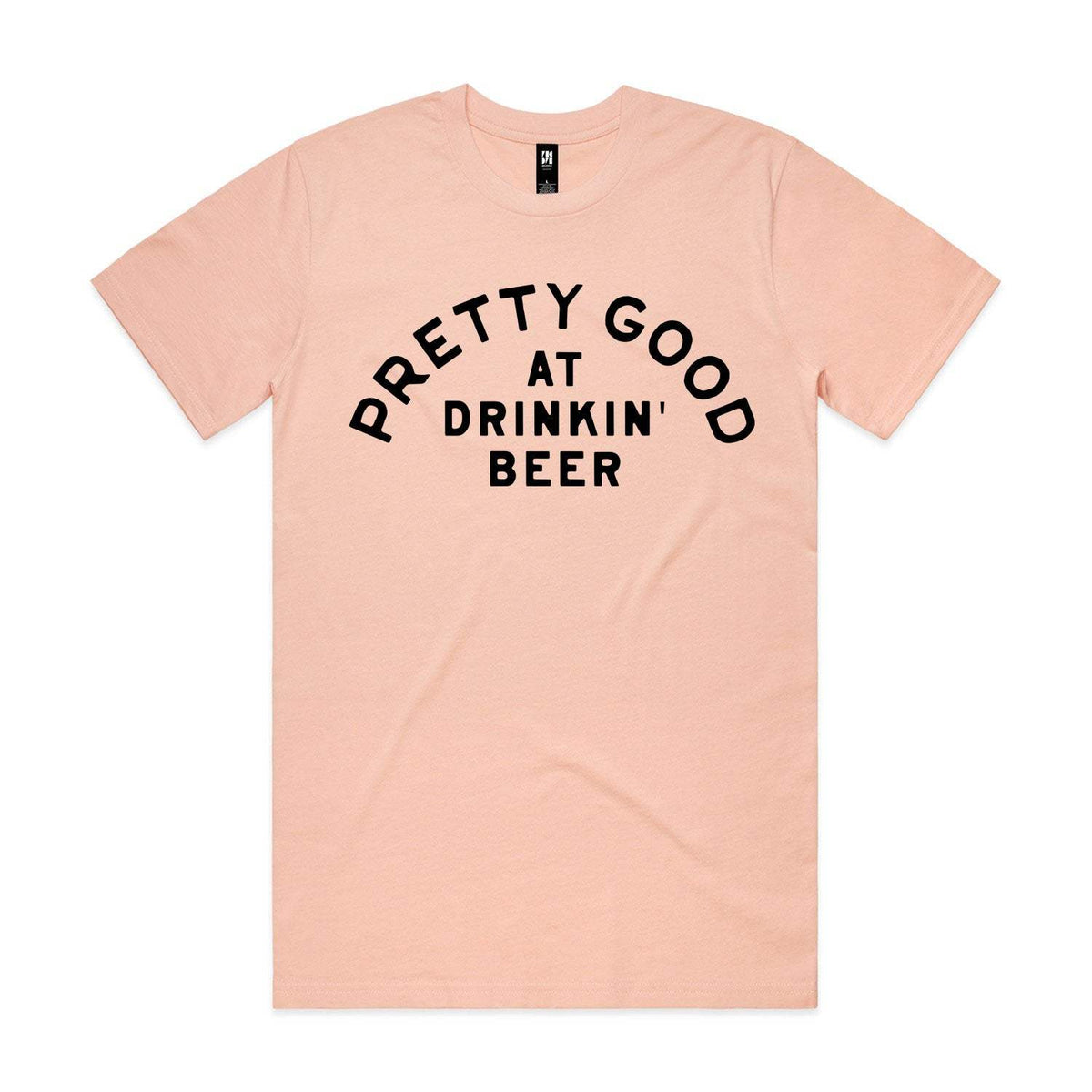 Pretty Good At Drinkin' Beer Premium Tee - Pale Pink