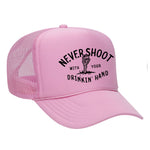 Never Shoot With Your Drinkin' Hand Foam Trucker Hat