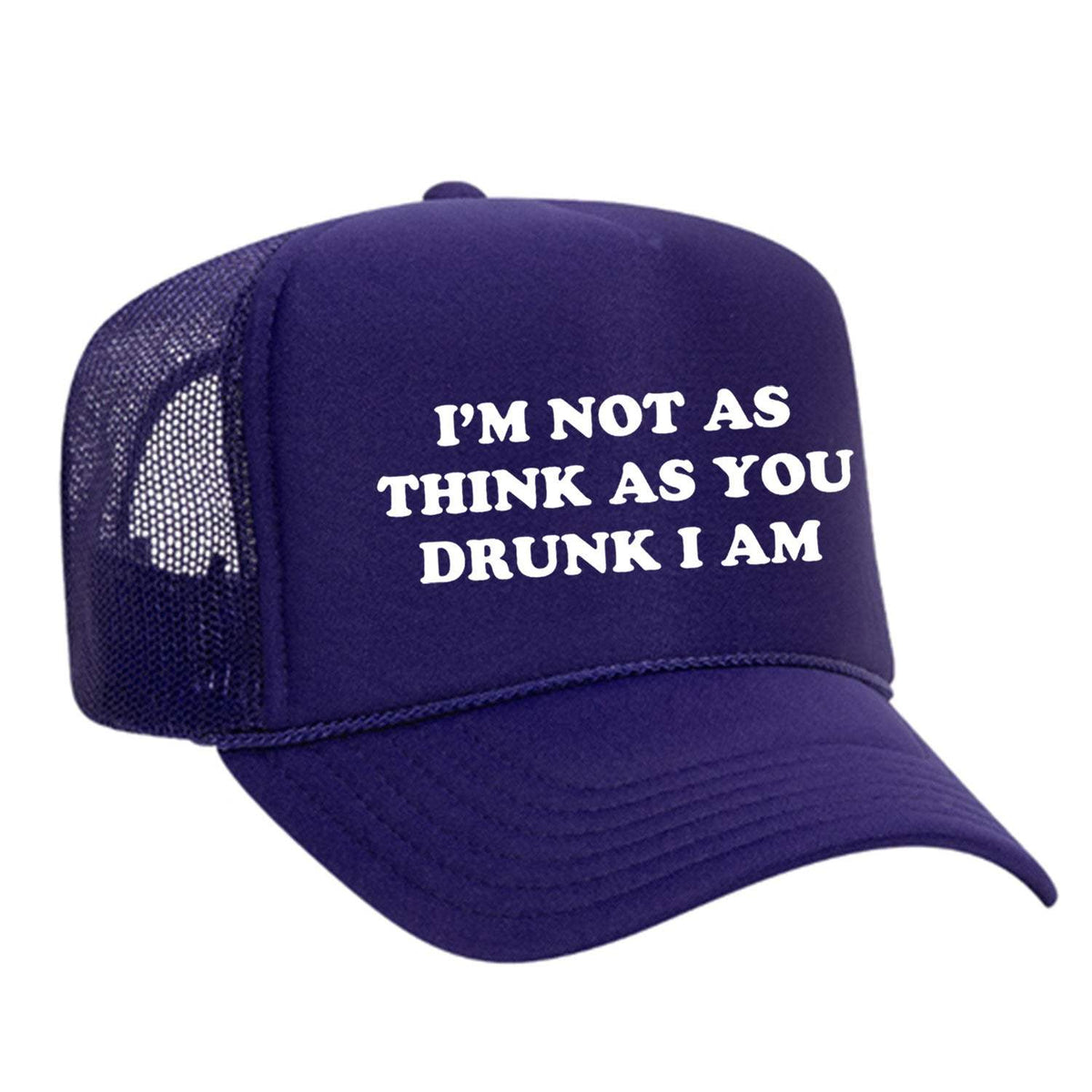 I'm Not As Think As You Drunk I Am Foam Trucker Hat - Purple