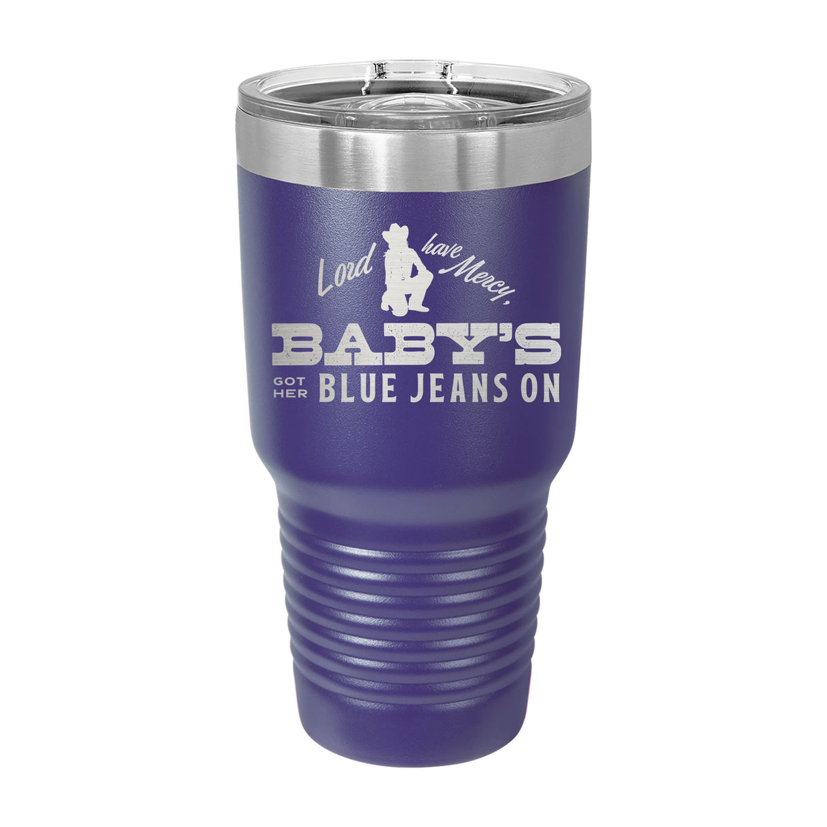 Baby's Got Her Blue Jeans On 30oz Tumbler