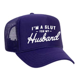 I'm A Slut For My Husband Foam Trucker Hat - Purple