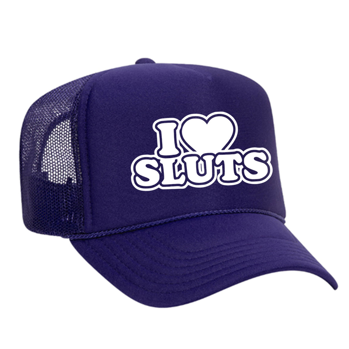 I Love Sluts Foam Trucker Hat