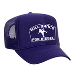Will Dance For Diesel Foam Trucker Hat