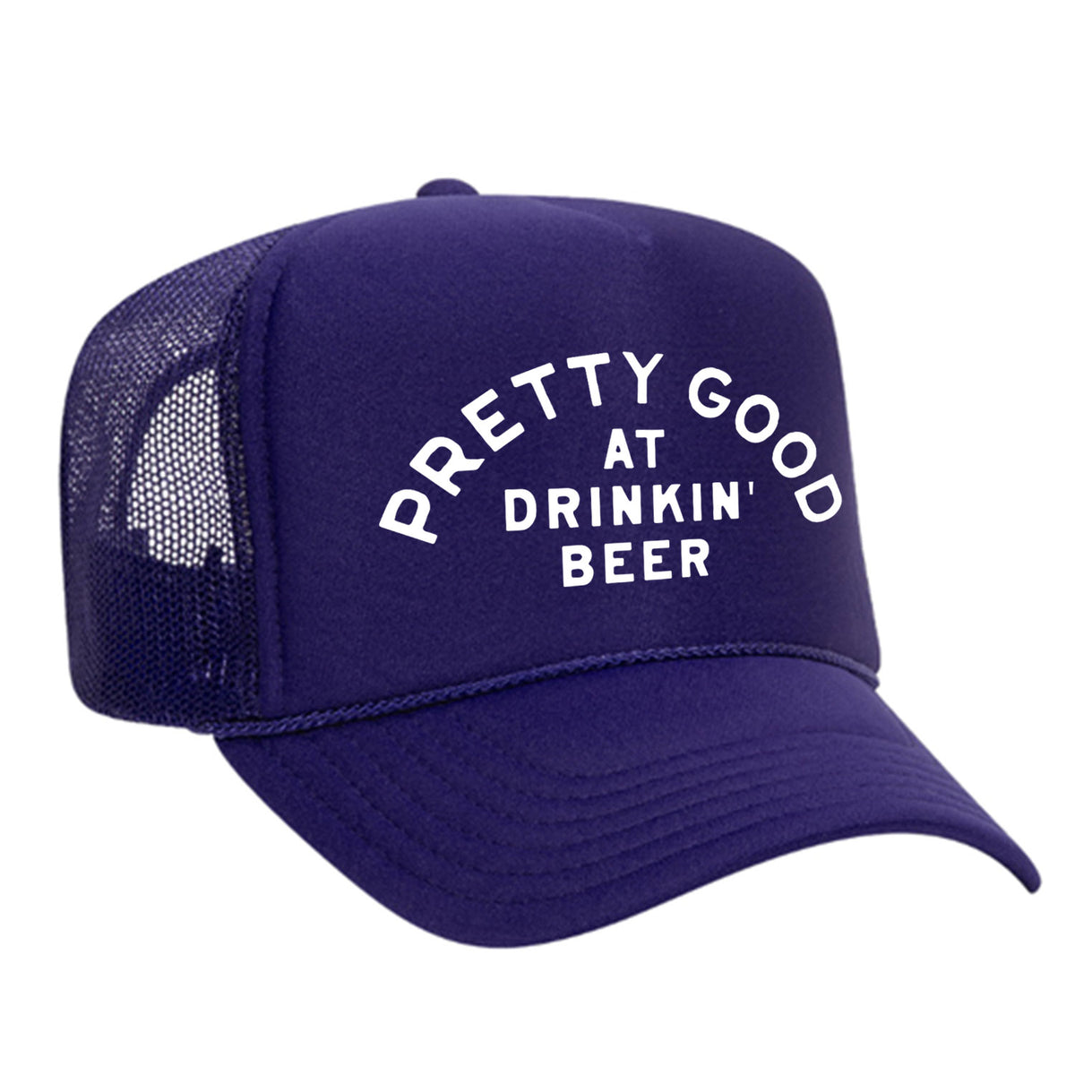 Pretty Good At Drinkin' Beer Foam Trucker Hat