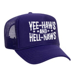 Yee-Haws & Hell-Naws Foam Trucker Hat