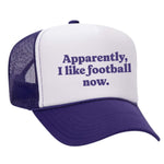 Apparently, I Like Football Now Foam Trucker Hat - Purple / White