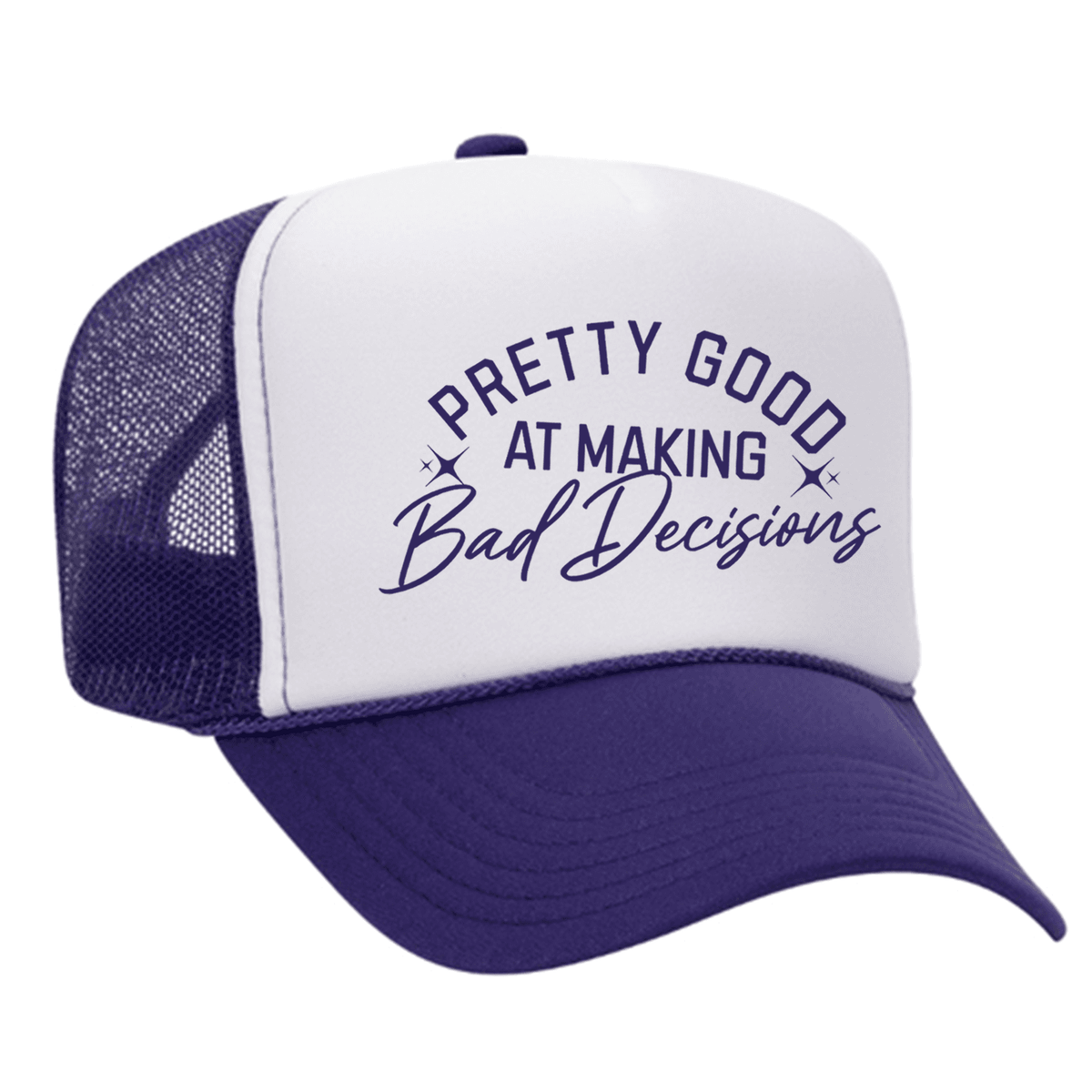 Pretty Good At Making Bad Decisions Foam Trucker Hat - Purple / White