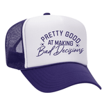 Pretty Good At Making Bad Decisions Foam Trucker Hat - Purple / White