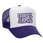 Errbody On The Boat Gettin' Tipsy Foam Trucker Hat