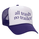 All Trash No Trailer Foam Trucker Hat - Purple / White