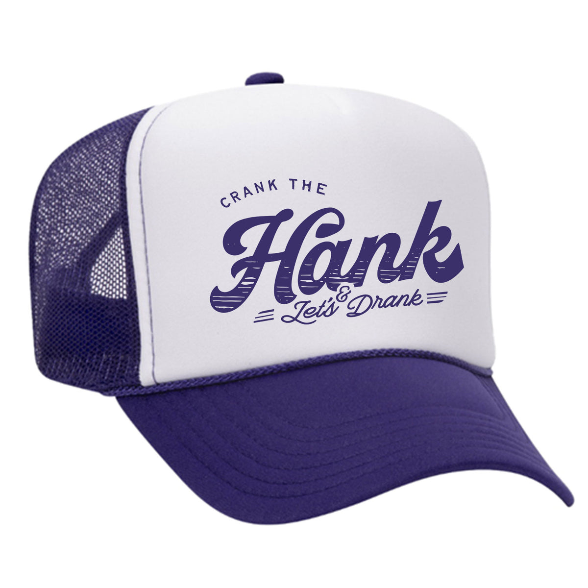 Crank The Hank Foam Trucker Hat