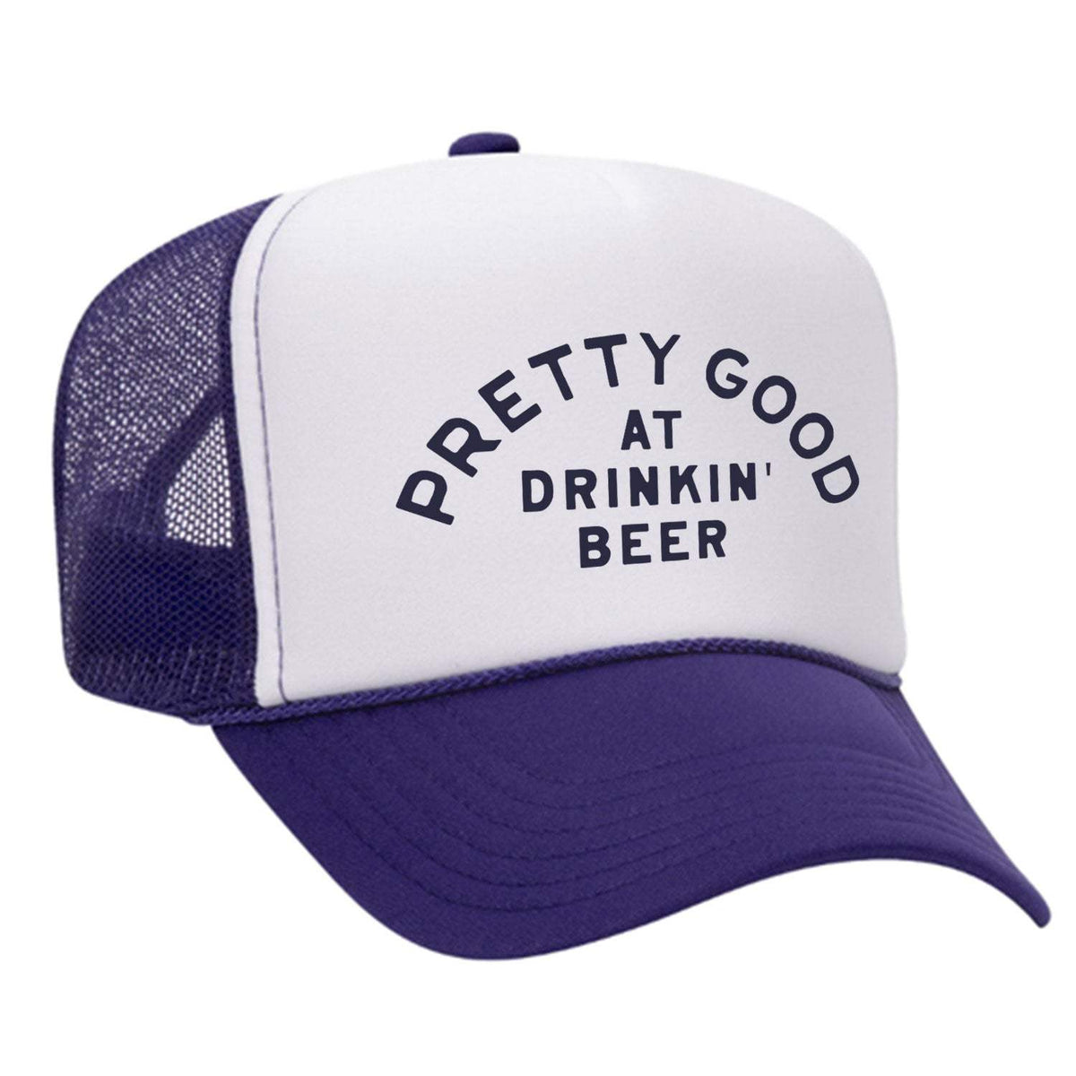 Pretty Good At Drinkin' Beer Foam Trucker Hat