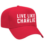 Live Like Charlie Two-Tone Embroidered Hat