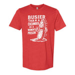 Busier Than A Cucumber In A Women's Prison Tee - Red