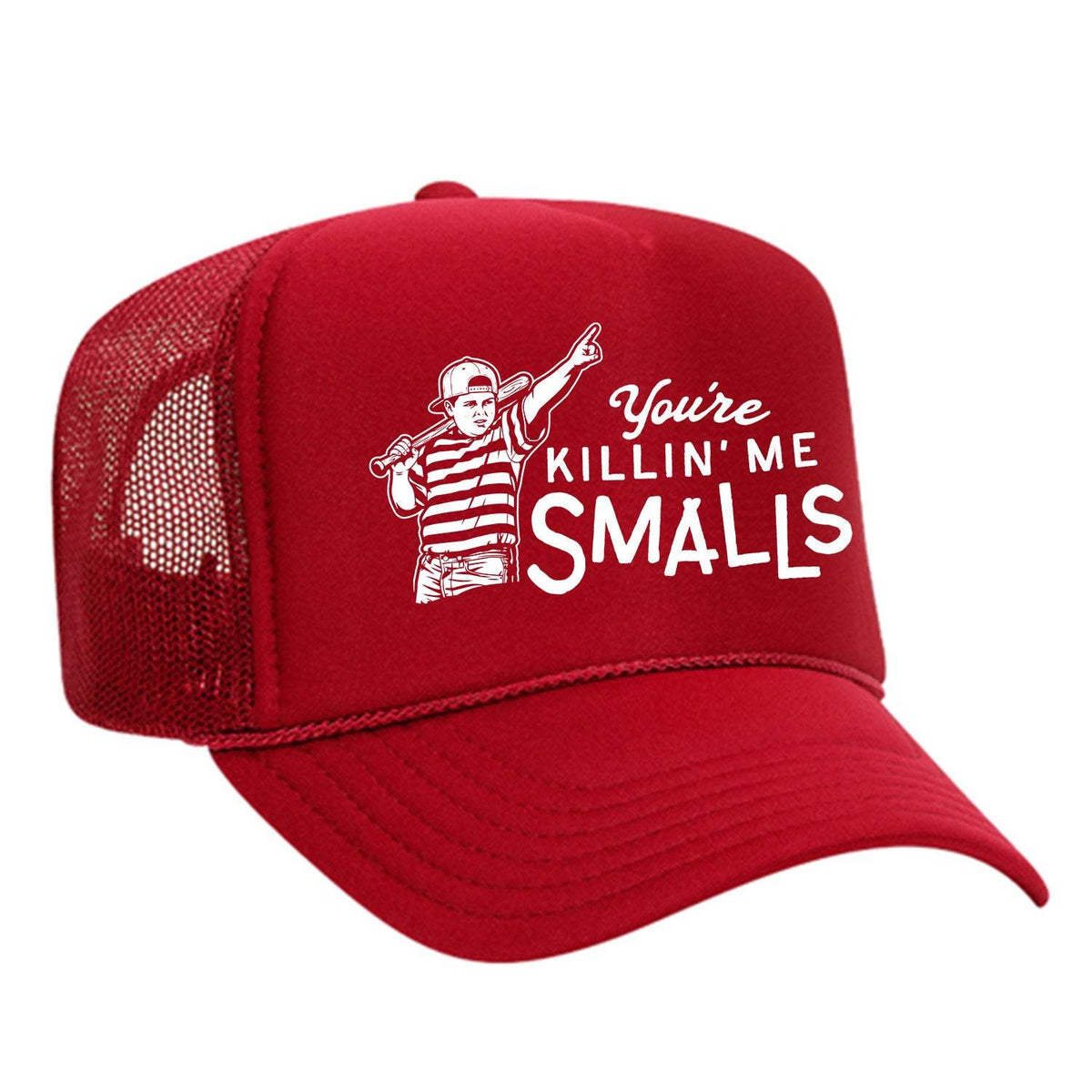 You're Killin' Me Smalls Foam Trucker Hat - Red