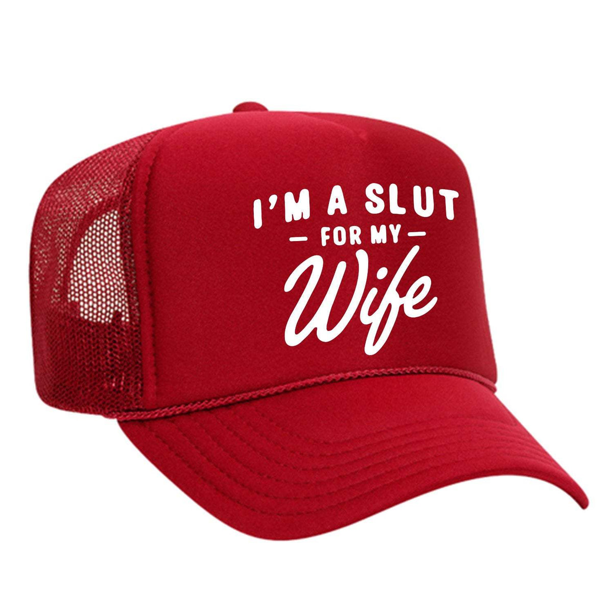I'm A Slut For My Wife Foam Trucker Hat - Red