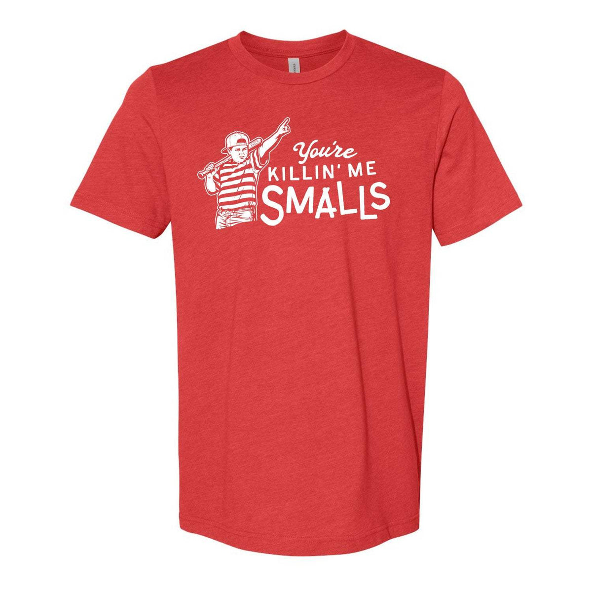 You're Killin' Me Smalls Tee - Red