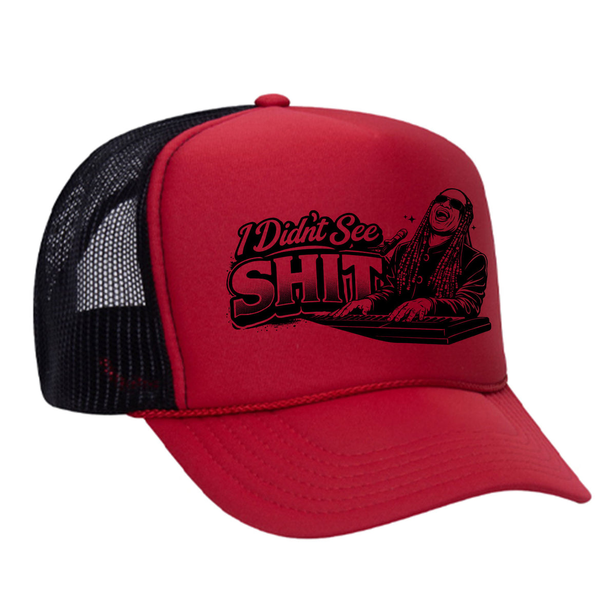 I Didn't See Sh!t Foam Trucker Hat