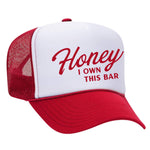 Honey I Own This Bar Foam Trucker Hat - Red / White