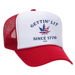 Gettin' Lit Since 1776 Foam Trucker Hat