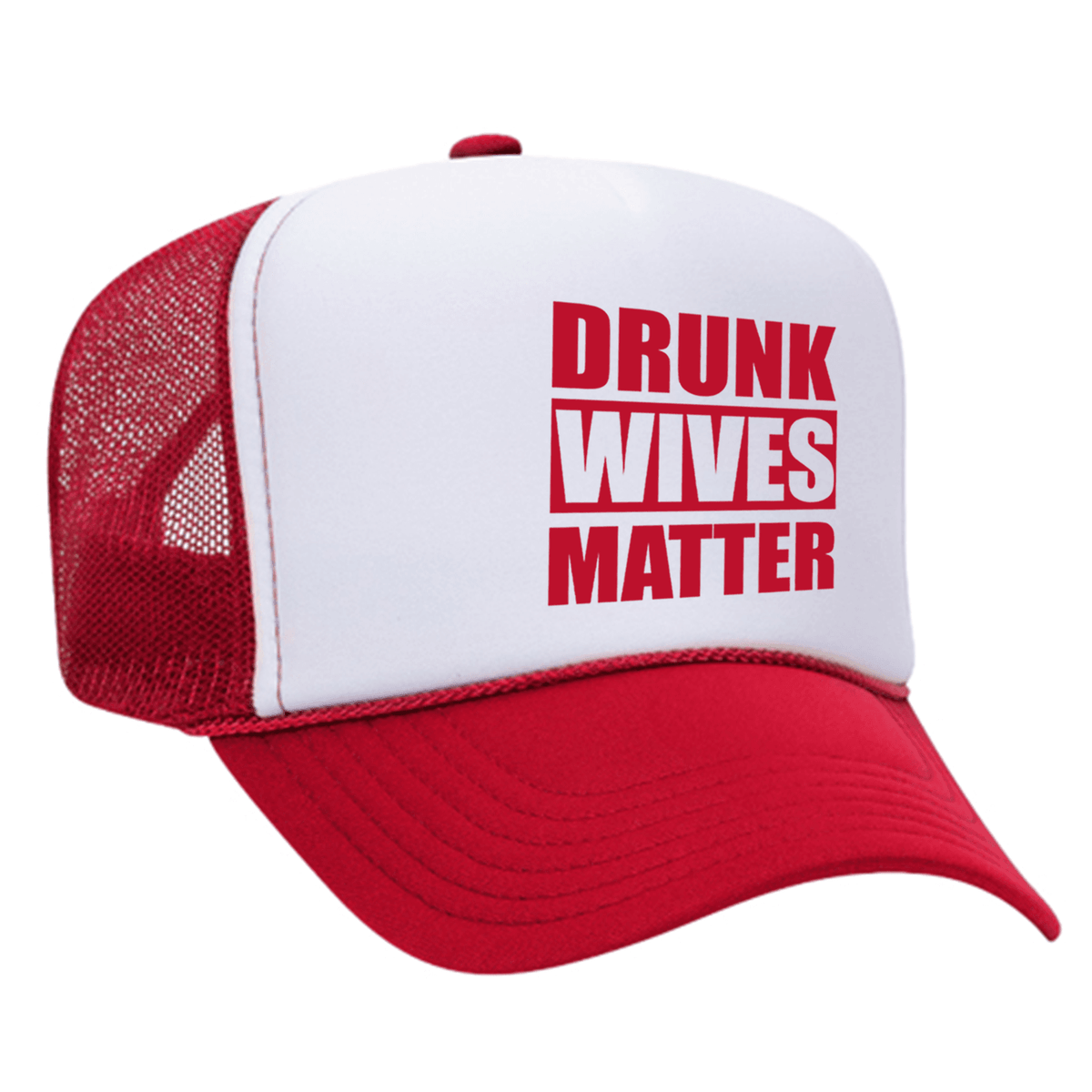 Drunk Wives Matter Foam Trucker hat - Red / White