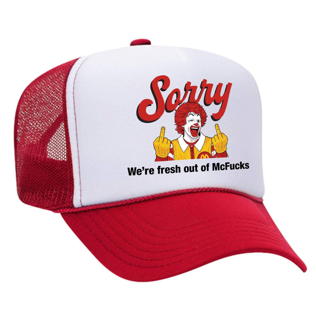 Sorry - We're Fresh Out Of McF*cks Foam Trucker Hat - Red / White
