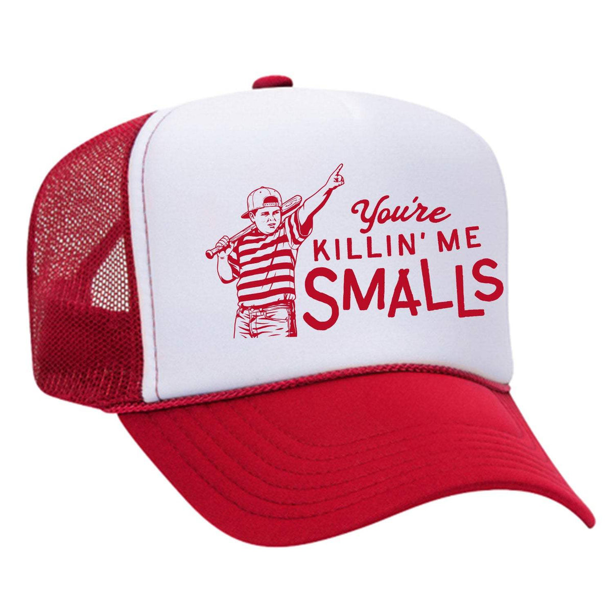 You're Killin' Me Smalls Foam Trucker Hat SALE - Red / White
