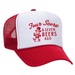 Four Score & Seven Beers Ago Foam Trucker Hat