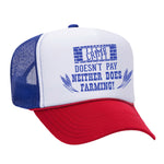 Crime Doesn't Pay Neither Does Farming Foam Trucker Hat