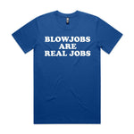 Blowjobs Are Real Jobs Premium Tee - Royal