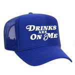 Drinks Are On Me Foam Trucker Hat - Royal