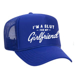 I'm A Slut For My Girlfriend Foam Trucker Hat - Royal