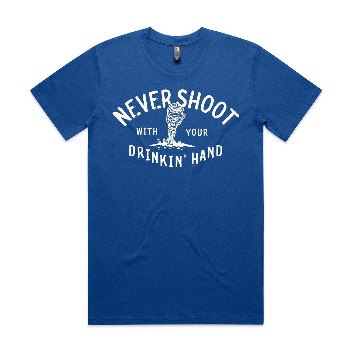 Never Shoot With Your Drinkin' Hand Premium Tee - Royal