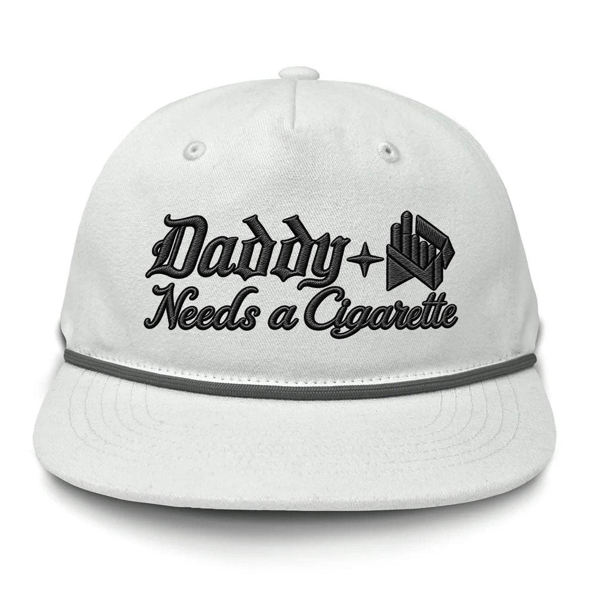 Daddy Needs A Cig Embroidered Flat Bill Hat